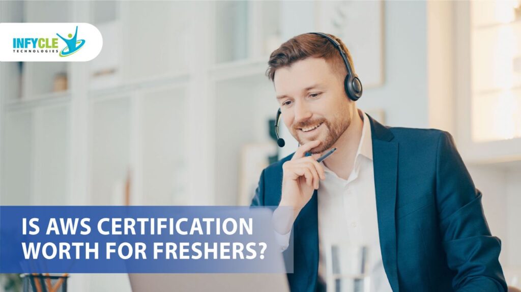 Is AWS Certification Worth For Freshers?