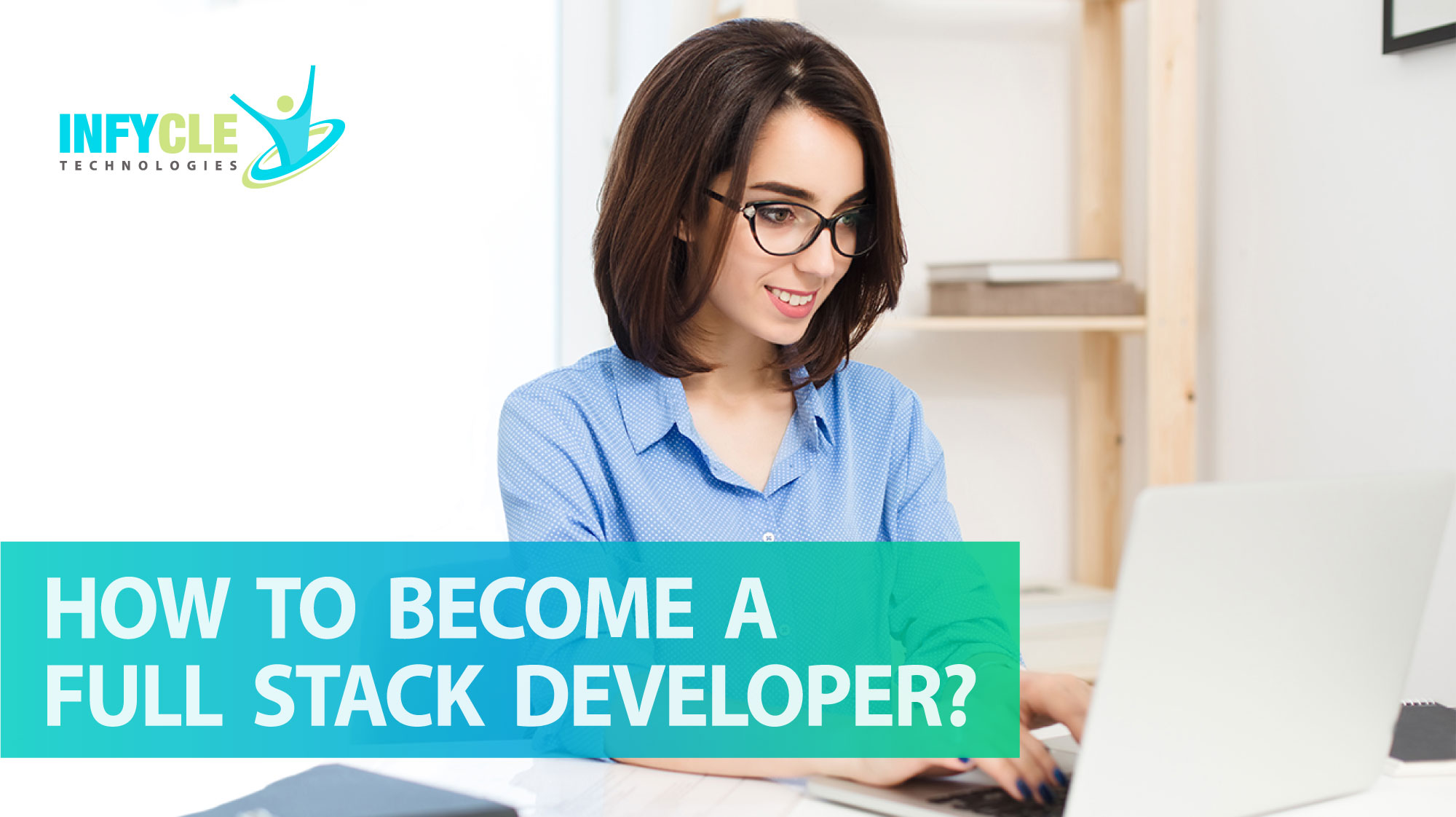 How To Become A Full Stack Developer?| Infycle Technologies