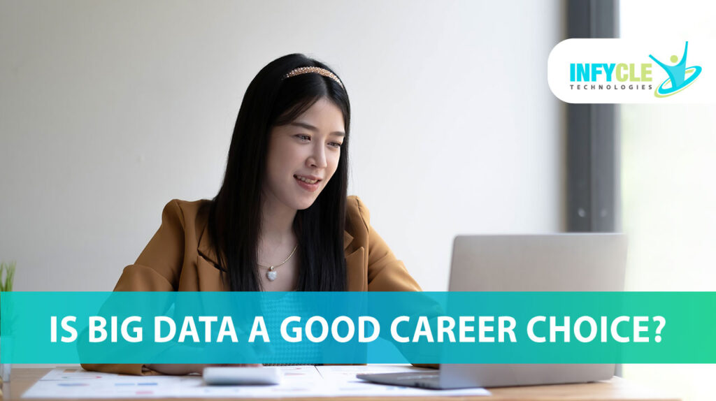 Is Big Data A Good Career Choice?