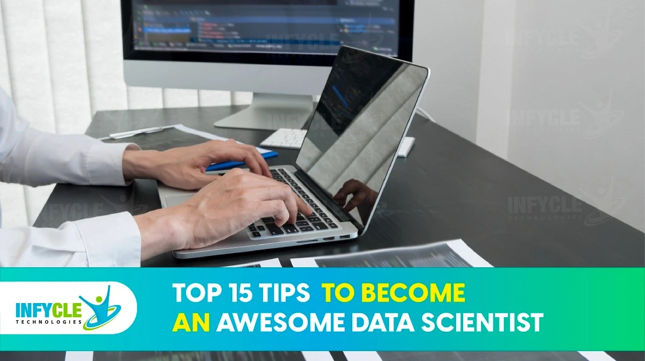 Top 15 Tips To Become An Awesome Data Scientist