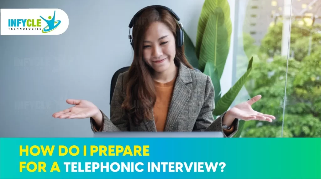 How Do I Prepare For A Telephone Interview?