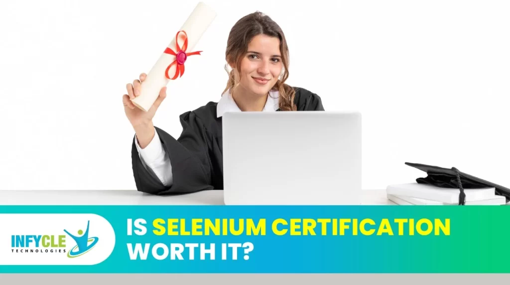 Is Selenium Certification Worth It?