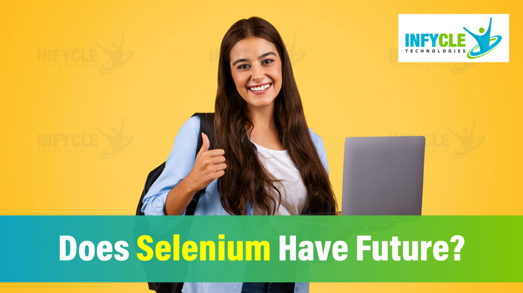 Does Selenium Have Future