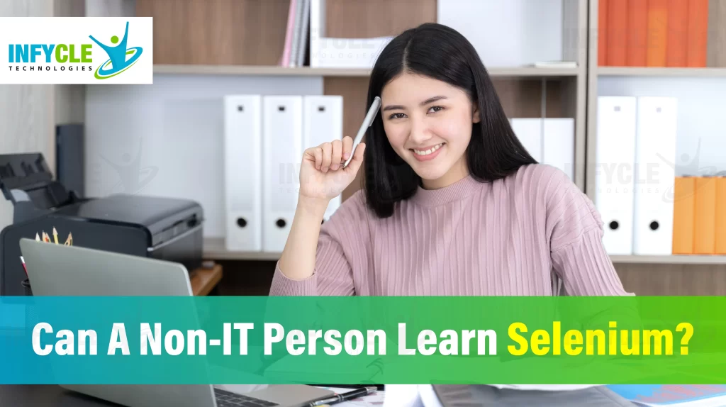 Can A Non-IT Person Learn Selenium