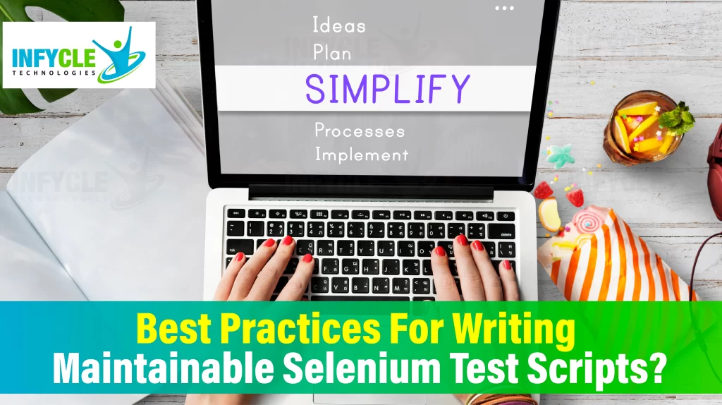 Best Practices for Writing Maintainable Selenium Test Scripts