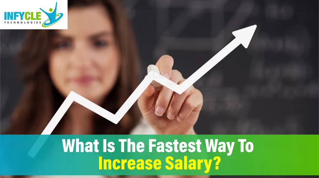 What Is The Fastest Way To Increase Salary?