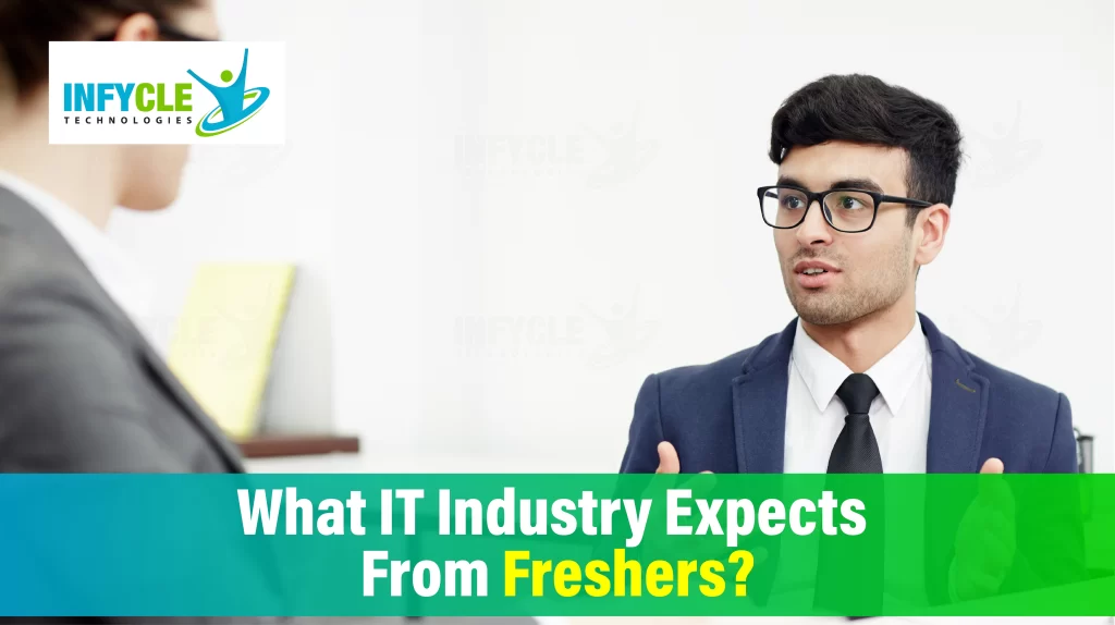 What IT Industry Expects From Freshers?