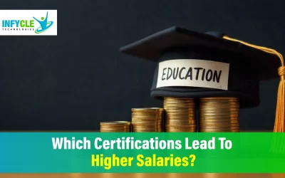 Which Certifications Lead To Higher Salaries?