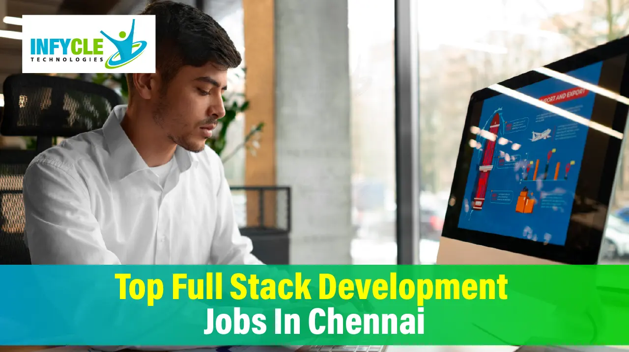 Top Full Stack Development Jobs In Chennai