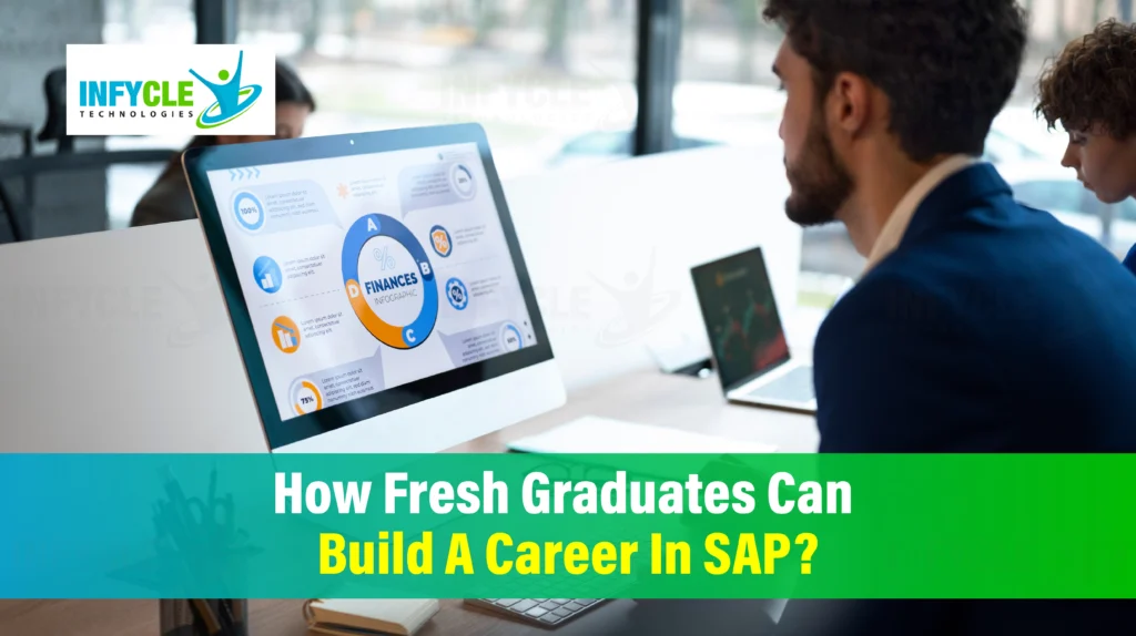 How Fresh Graduates Can Build A Career In SAP?