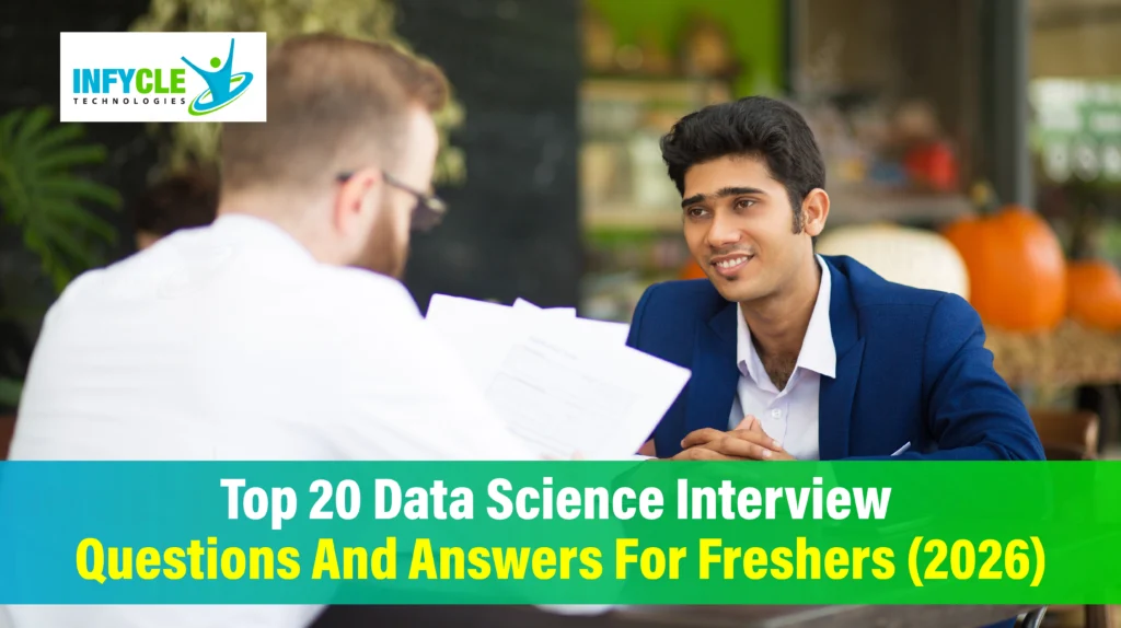 Top 20 Data Science Interview Questions And Answers For Freshers (2026)