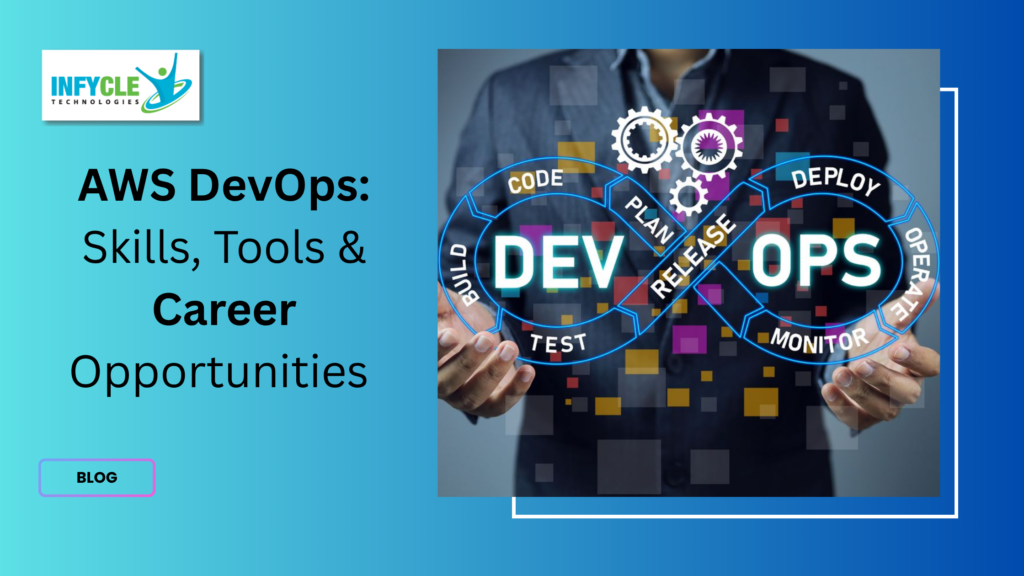 AWS DevOps: Skills, Tools & Career Opportunities