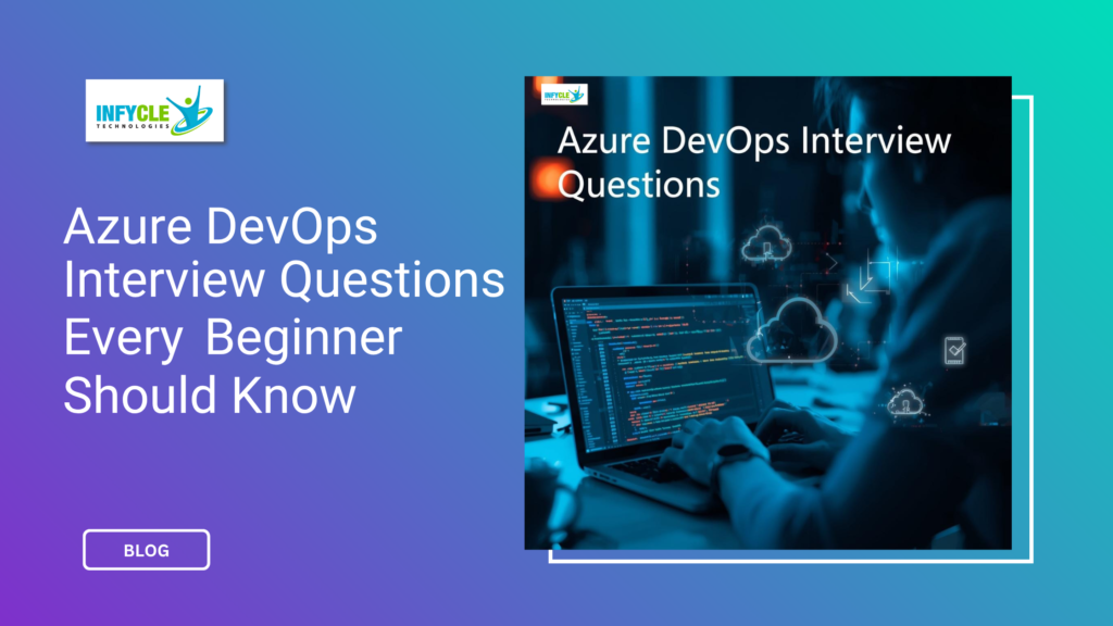 Azure DevOps Interview Questions Every Beginner Should Know