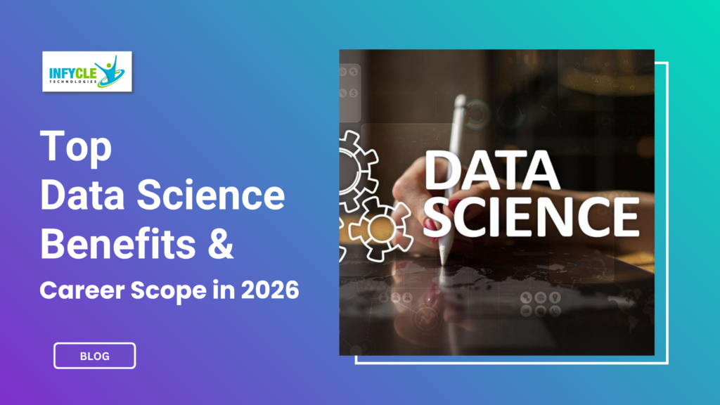 Top Data Science Benefits & Career Scope in 2026