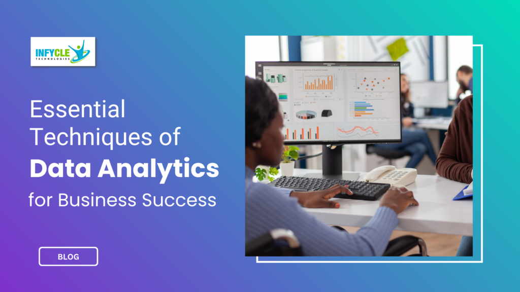 Essential Techniques of Data Analytics for Business Success