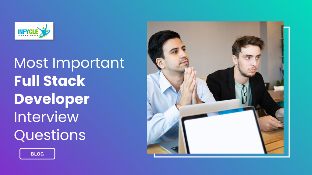 Most Important Full Stack Developer Interview Questions