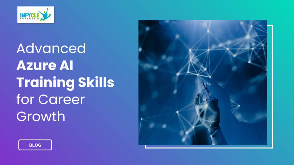 Advanced Azure AI Training Skills for Career Growth