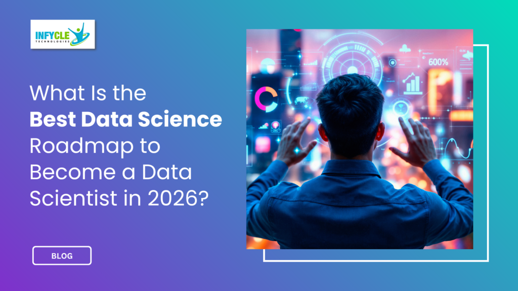 What Is the Best Data Science Roadmap to Become a Data Scientist in 2026?