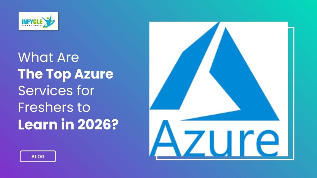 What Are the Top Azure Services for Freshers to Learn in 2026?
