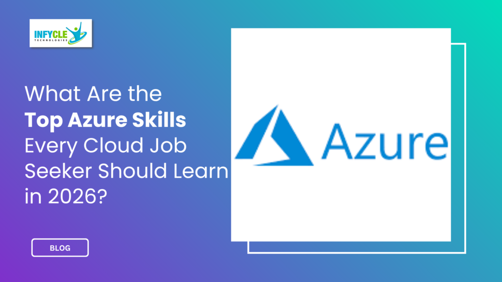 What Are the Top Azure Skills Every Cloud Job Seeker Should Learn in 2026?