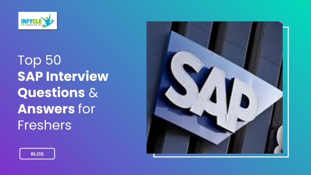 Top 50 SAP Interview Questions and Answers for Freshers