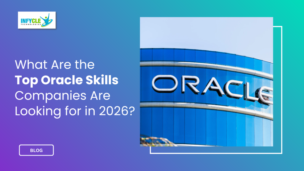 What Are the Top Oracle Skills Companies Are Looking for in 2026?