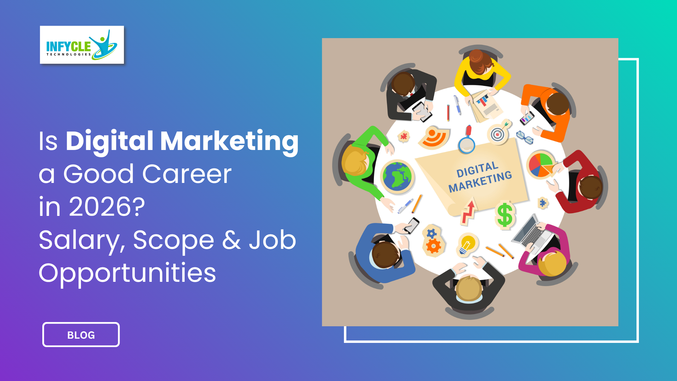 Is Digital Marketing a Good Career in 2026? Salary, Scope & Job Opportunities Is Digital Marketing a Good Career in 2026? Salary, Scope & Job Opportunities