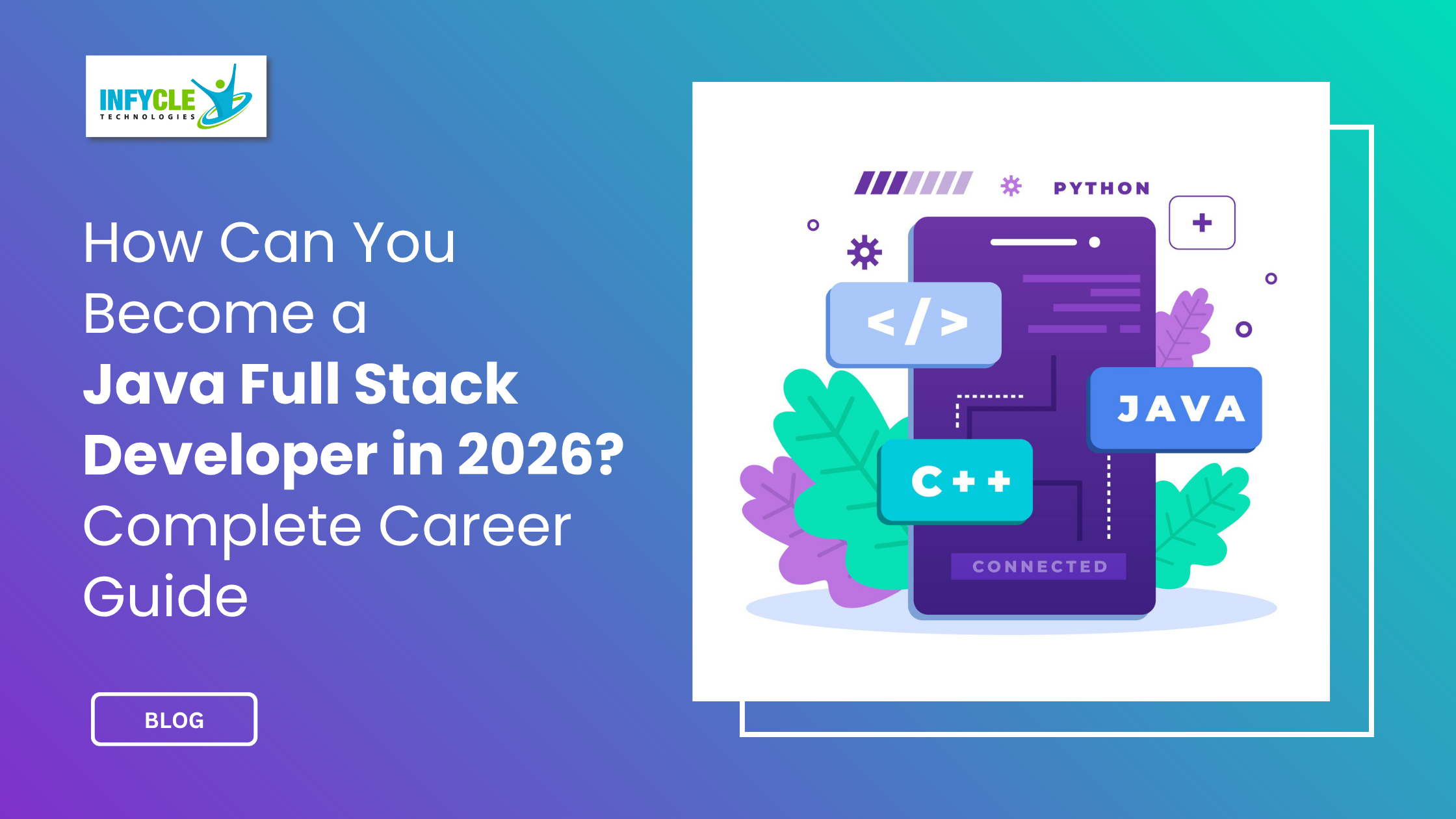 How Can You Become a Java Full Stack Developer in 2026? Complete Career Guide How Can You Become a Java Full Stack Developer in 2026? Complete Career Guide