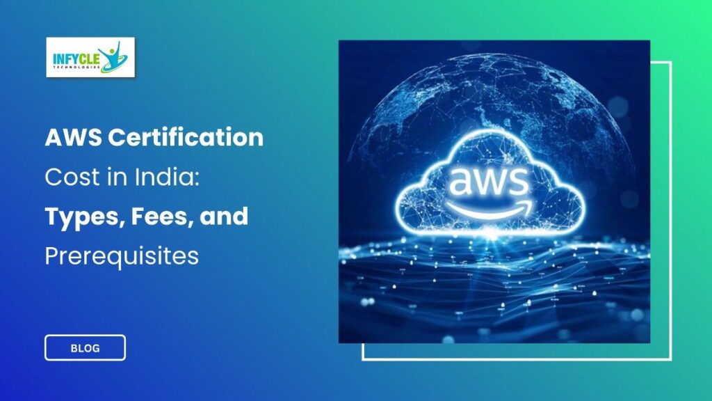 AWS Certification Cost in India: Types, Fees, and Prerequisites