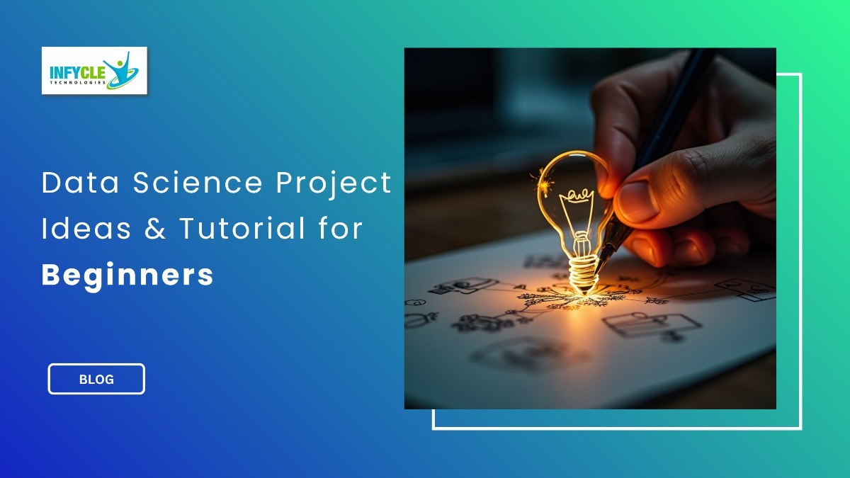Data Science Project Ideas & Tutorial for Beginners Data Science Project Ideas & Tutorial for Beginners