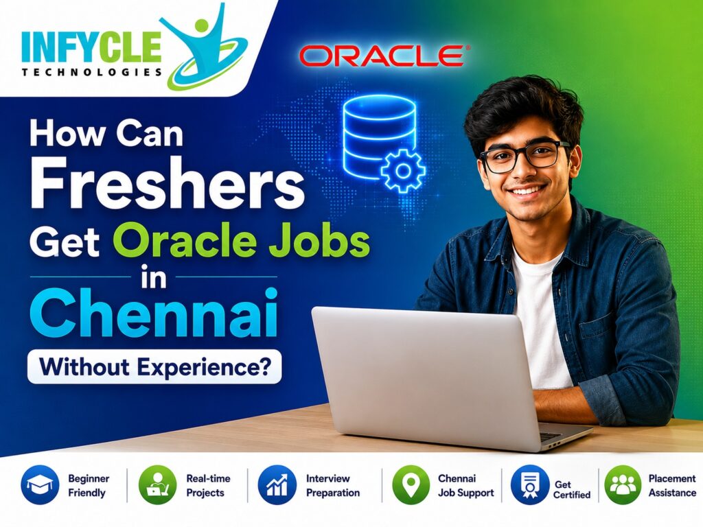 How Can Freshers Get Oracle Jobs in Chennai Without Experience?