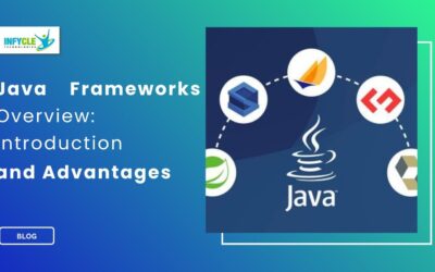 Java Frameworks Overview: Introduction, and Advantages