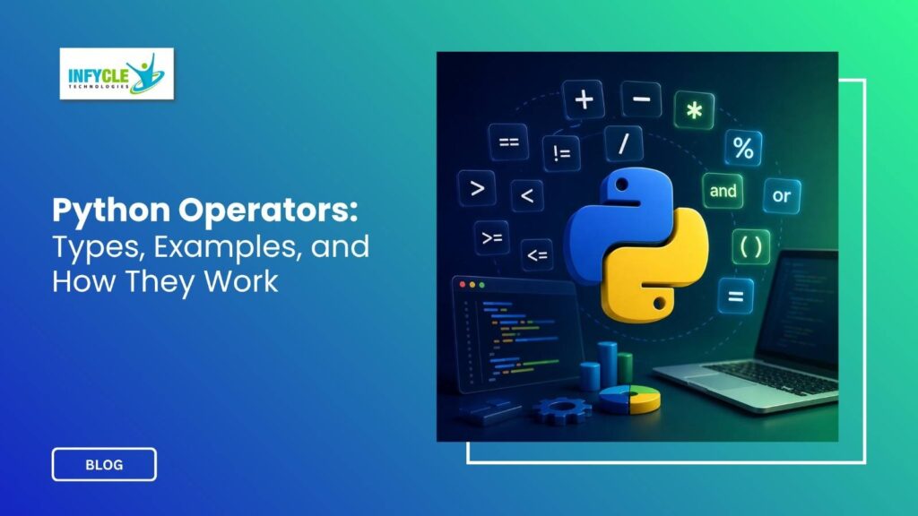 Python Operators: Types, Examples, and How They Work