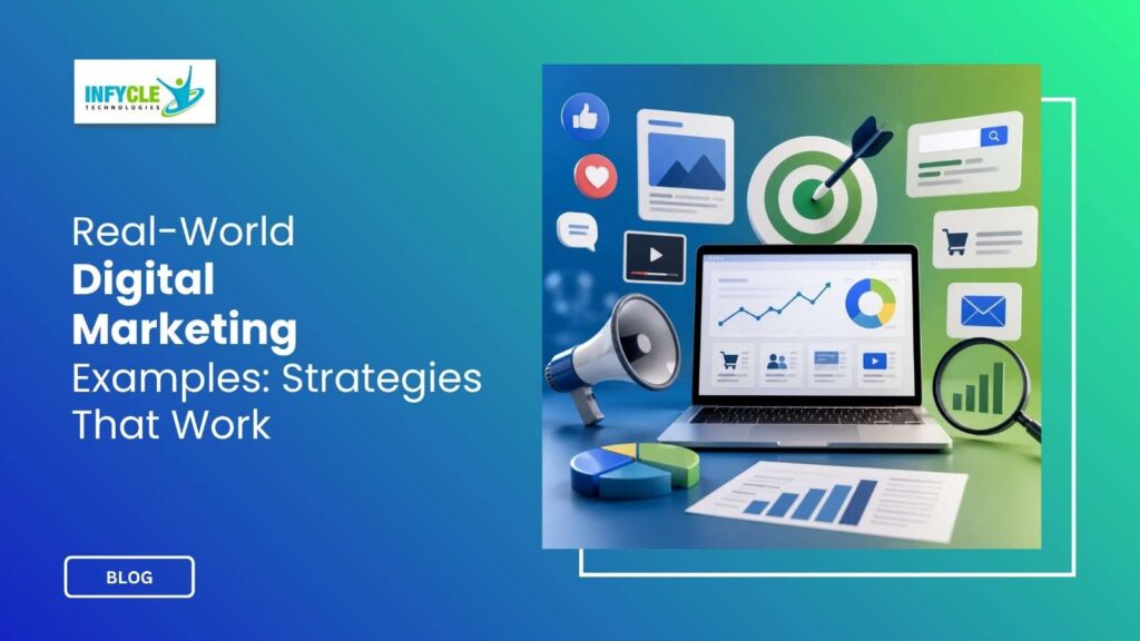 Real-World Digital Marketing Examples: Strategies That Work