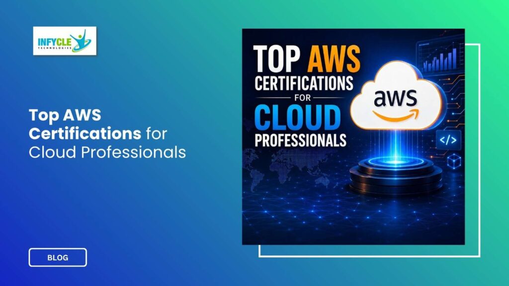 Top AWS Certifications for Cloud Professionals