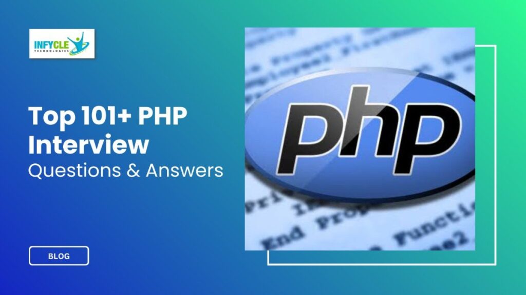 Top 101+ PHP Interview Questions and Answers
