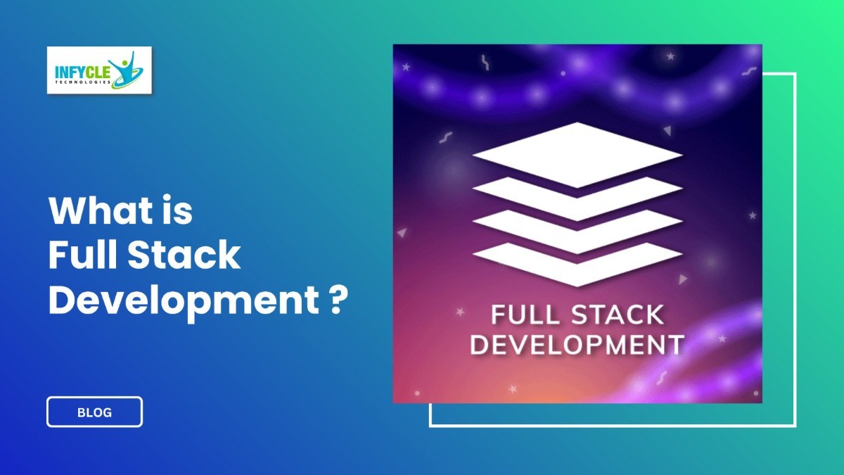 What is Full Stack Development What is Full Stack Development?