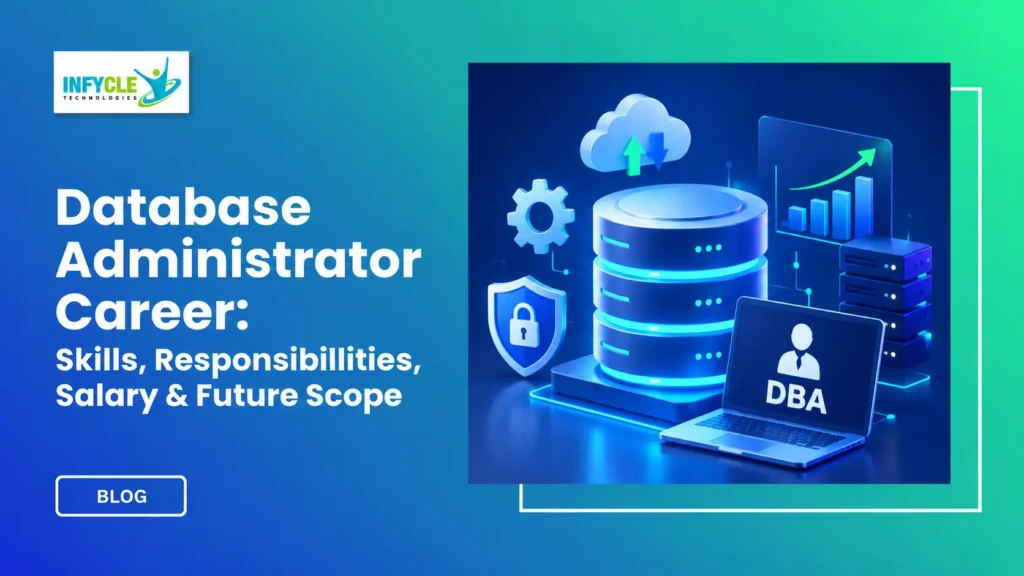 Database Administrator Career: Skills, Salary & Future Scope