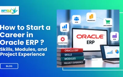 How to Start a Career in Oracle ERP: Skills, Modules, and Project Experience